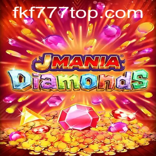 Discover the Thrilling World of JManiaDiamonds with FKF777