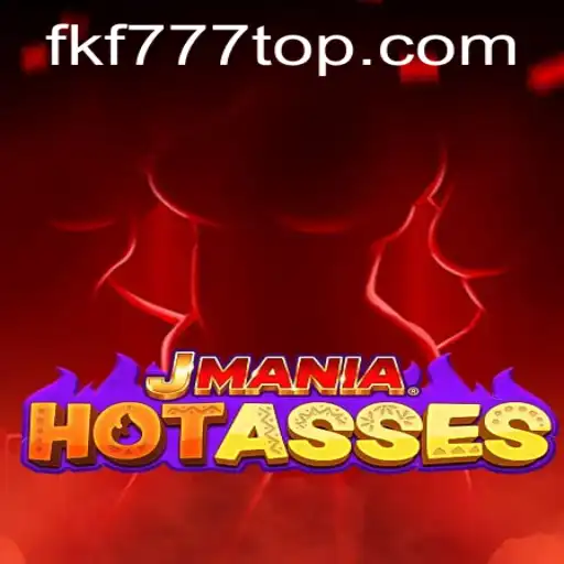 Unveiling the Excitement of JManiaHotAsses and the Thrilling World of FKF777