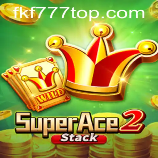 Unveiling SuperAce2: The Thrilling World of FKF777